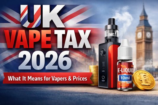 UK Vape Tax Explained 2026: How New Rules Impact Vape Prices & Vapers Absolute Vape